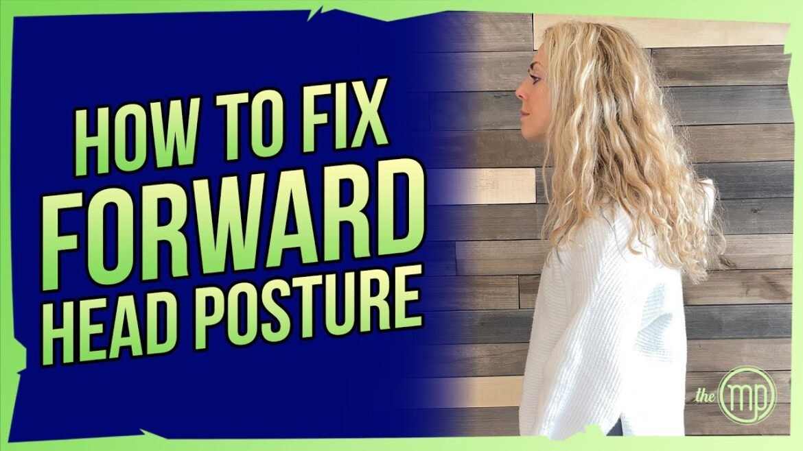 Correcting Forward Head Posture: A Comprehensive Guide